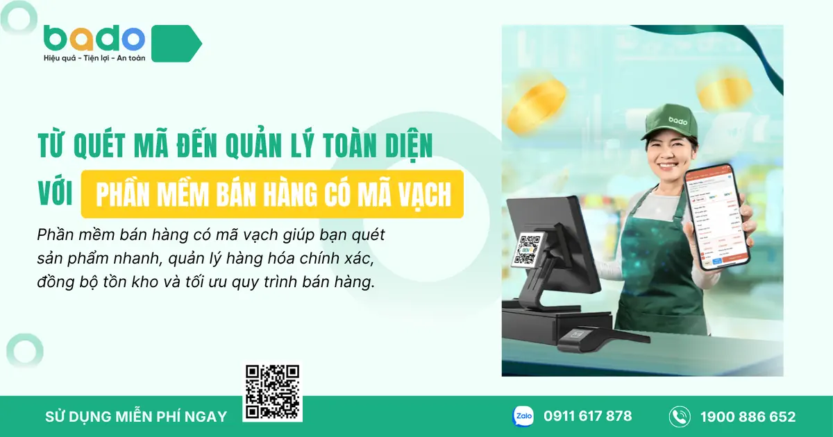 Quản Lý Toàn Diện Với Phần Mềm Bán Hàng Có Mã Vạch